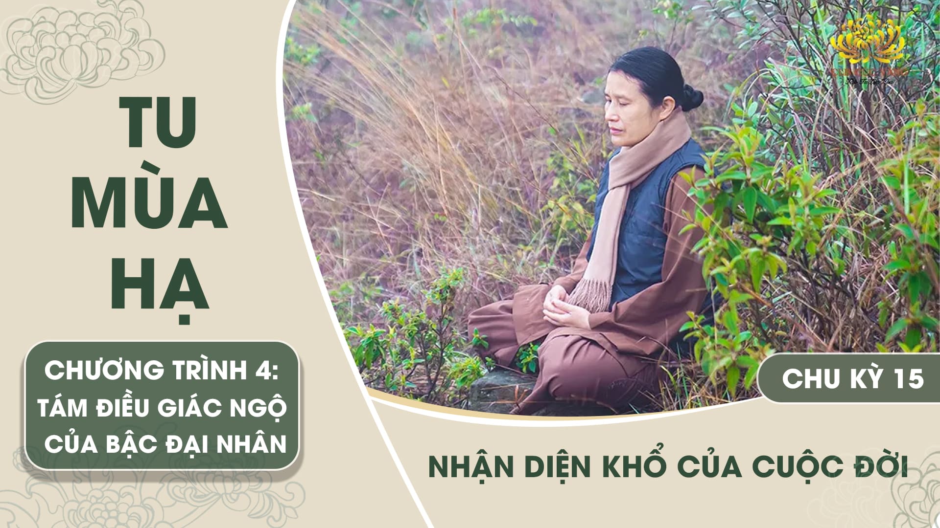 [Video] Nhận diện khổ của cuộc đời - Chu kỳ 15 | Chương trình 4