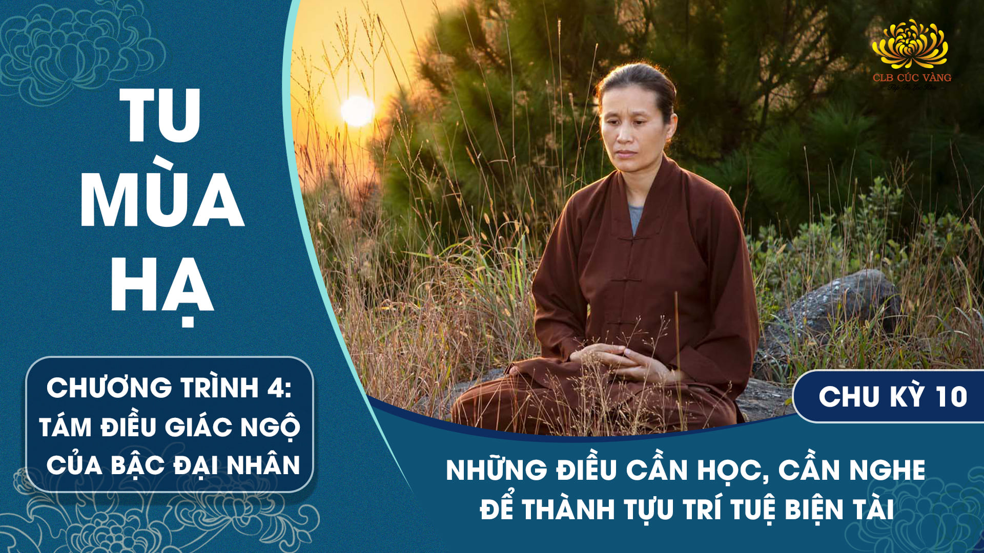 [Video] Những điều cần học, cần nghe để thành tựu trí tuệ biện tài - Chu kỳ 10 | Chương trình 4