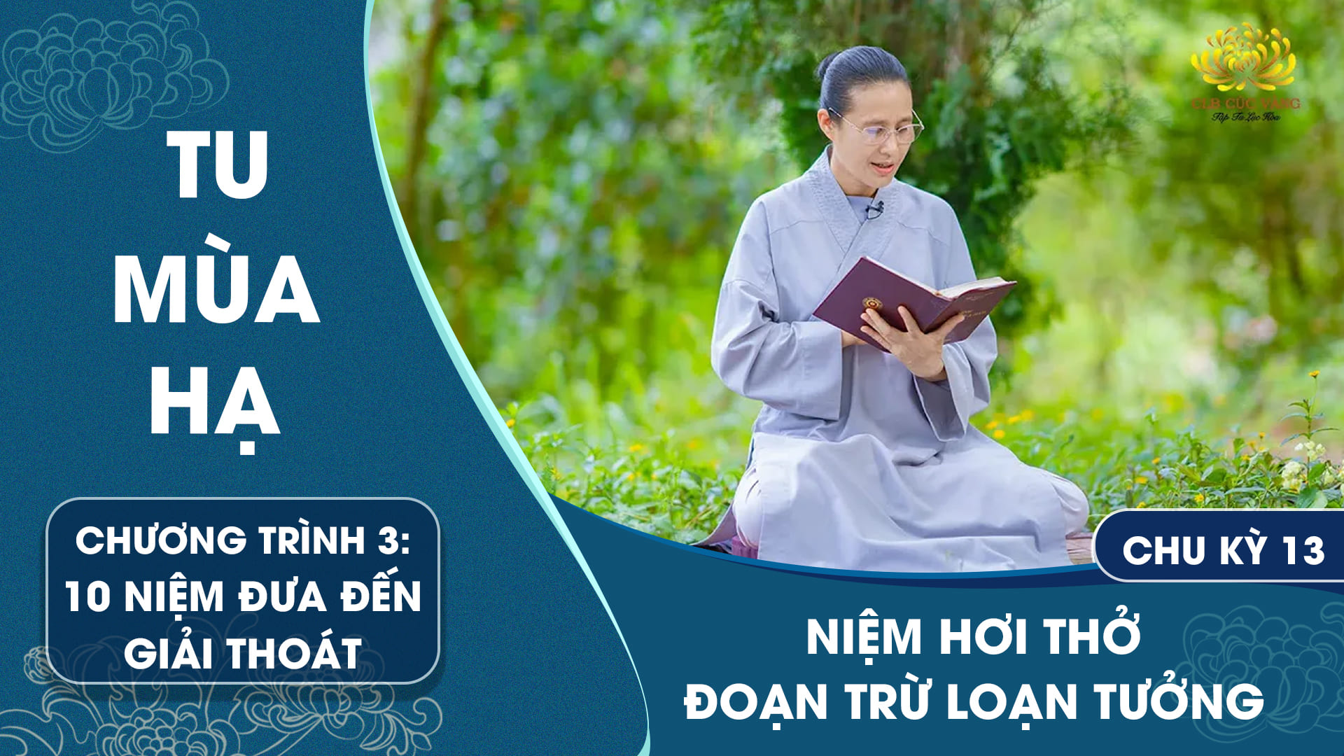 [Video] Niệm hơi thở đoạn trừ loạn tưởng - Chu kỳ 13 | Chương trình 3