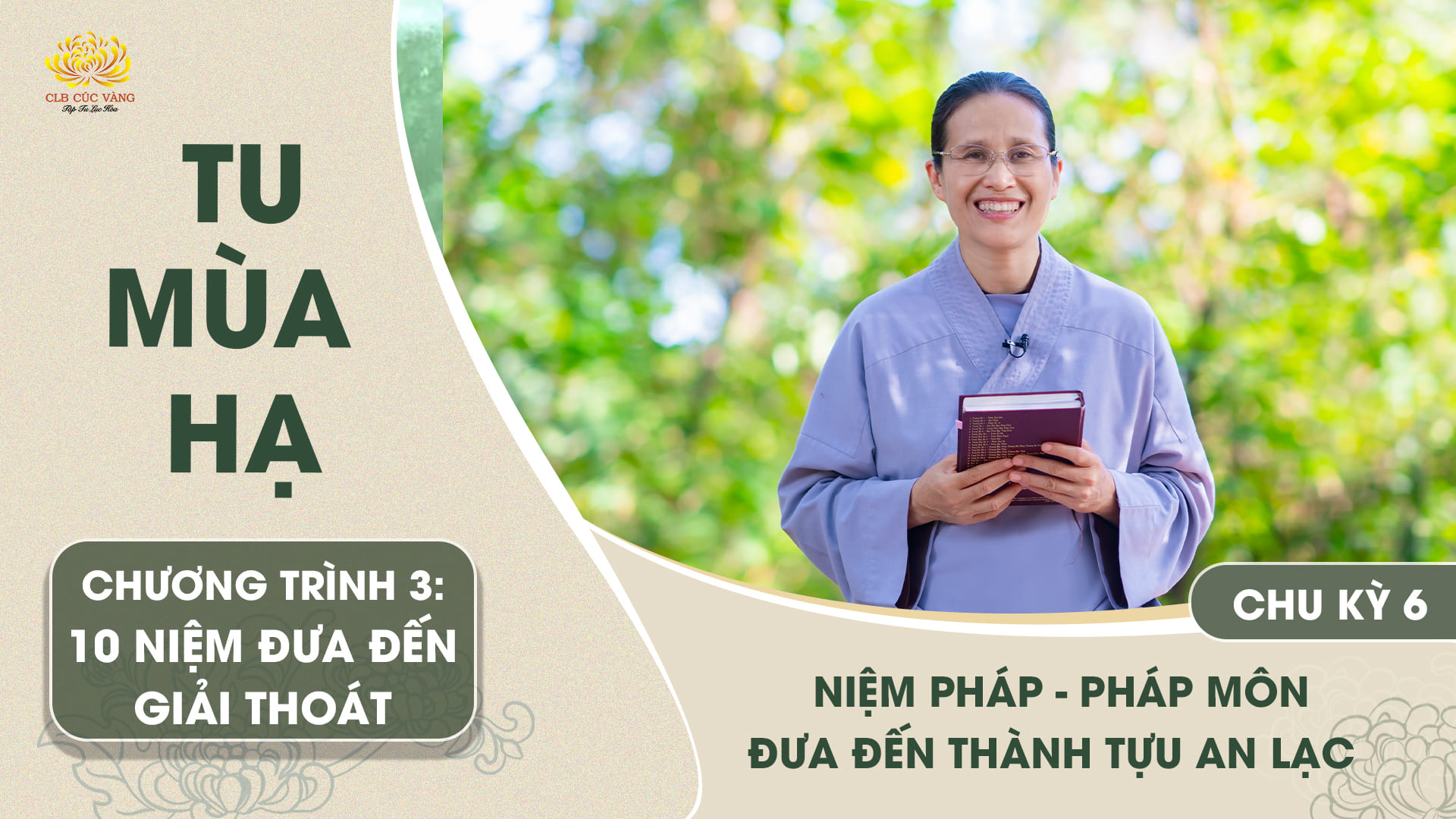 [Video] Niệm Pháp - Pháp môn đưa đến thành tựu an lạc - Chu kỳ 6 | Chương trình 3