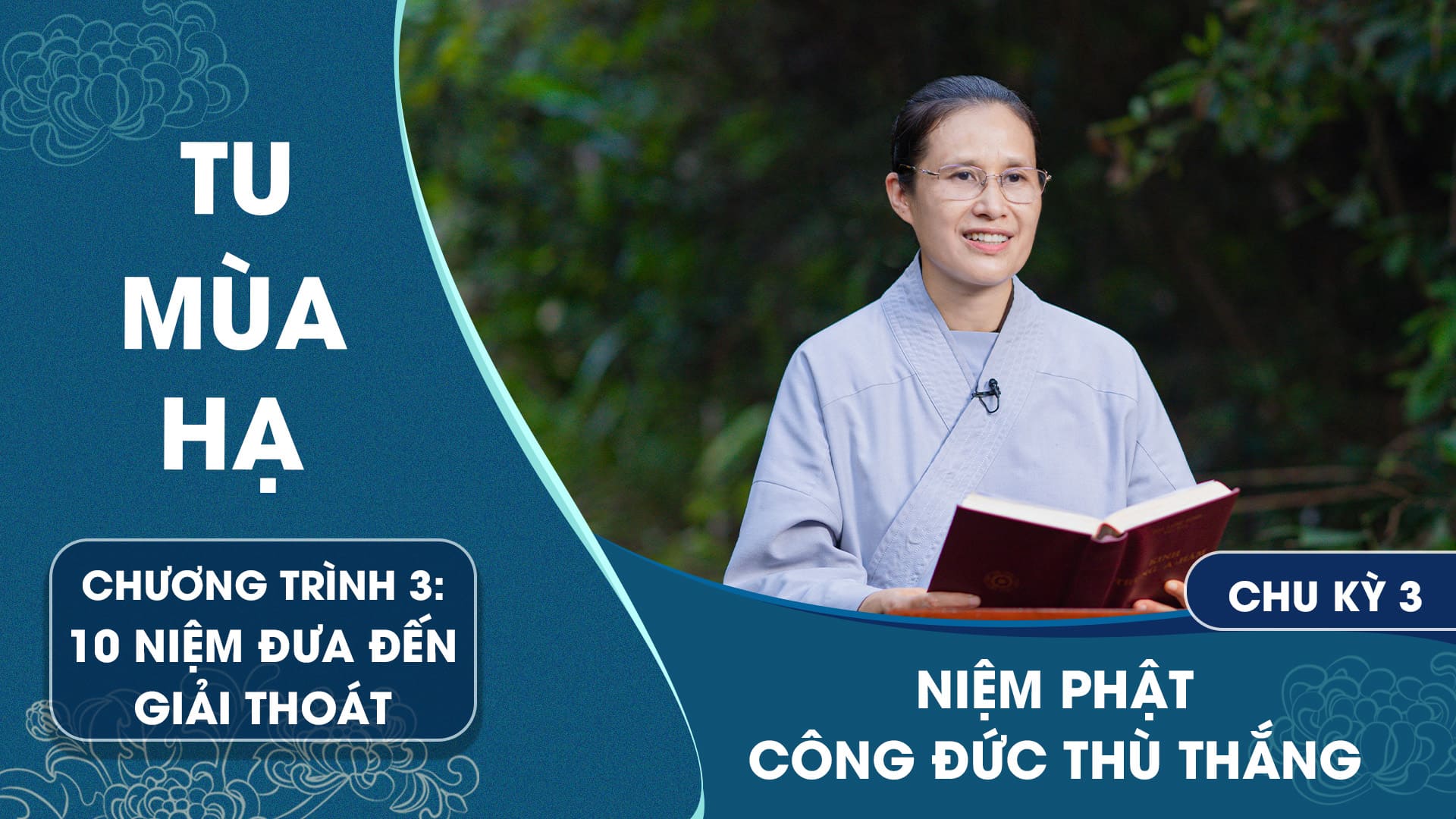 [Video] Niệm Phật công đức thù thắng - Chu kỳ 3 | Chương trình 3