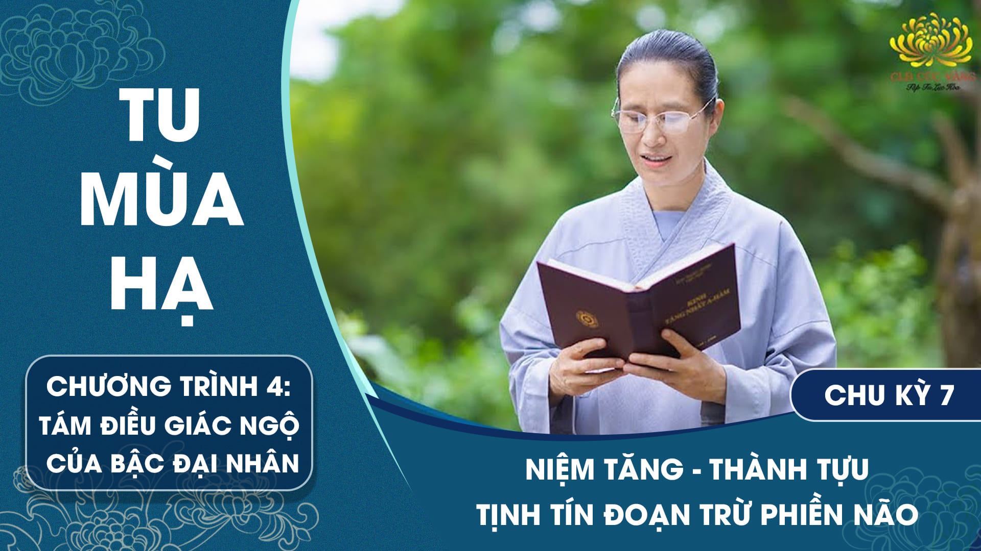 [Video] Niệm Tăng - Thành tựu tịnh tín đoạn trừ phiền não - Chu kỳ 7 | Chương trình 3