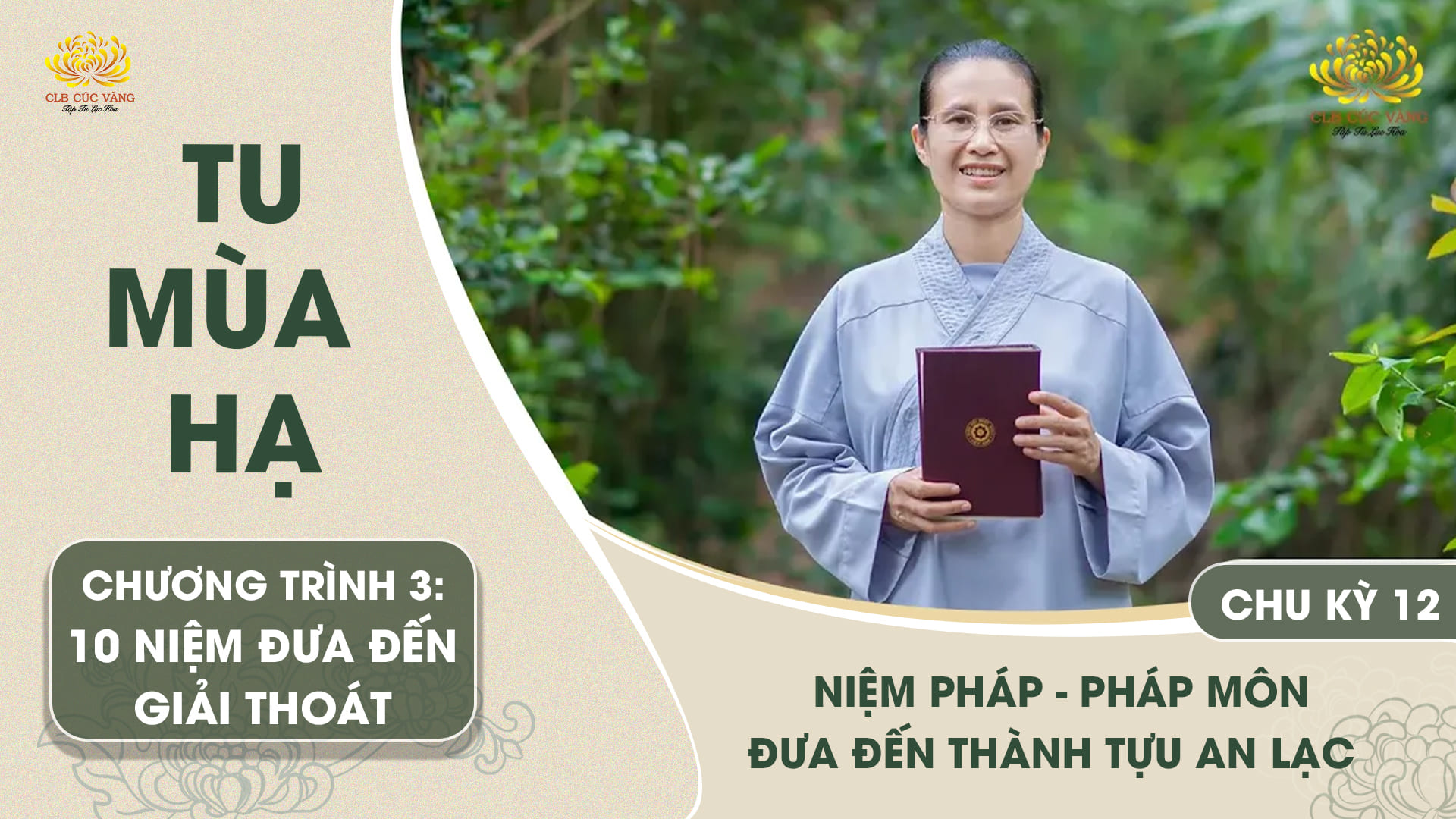 [Video] Niệm Thiên - Pháp môn tu được lạc thọ, giải thoát - Chu kỳ 12 | Chương trình 3