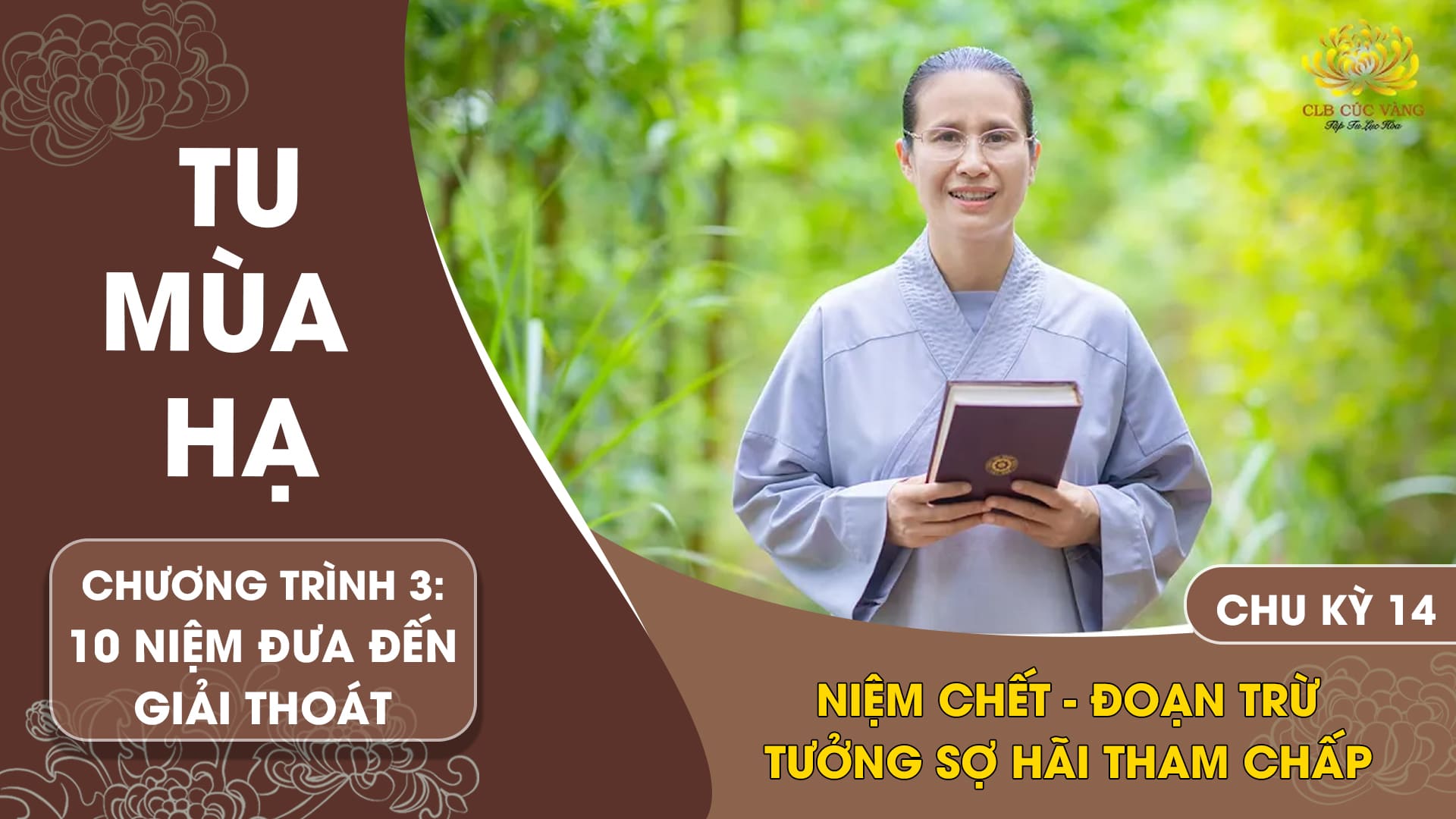 [Video] Niệm chết - Đoạn trừ tưởng sợ hãi tham chấp - Chu kỳ 14  | Chương trình 3