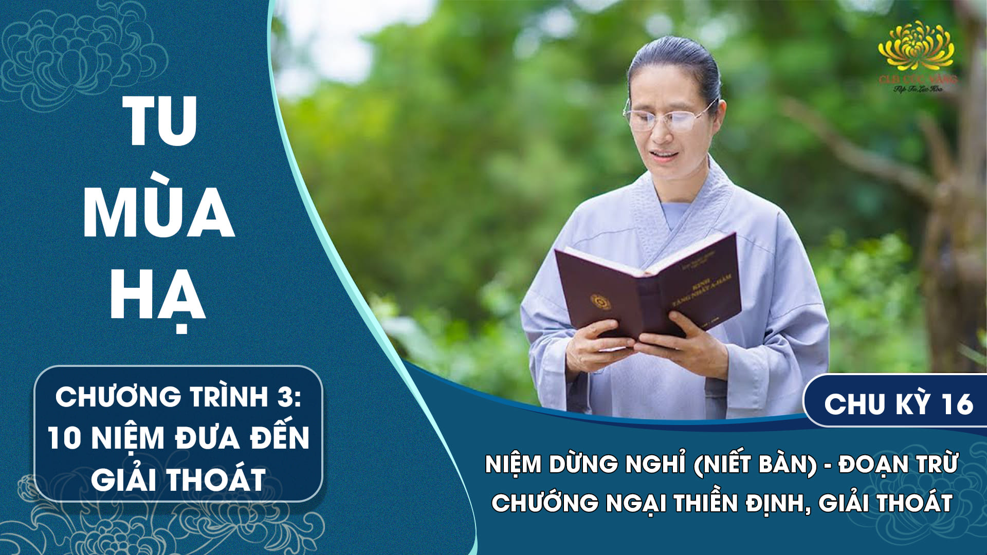 [Video] Niệm Dừng Nghỉ (Niết Bàn) - Đoạn Trừ Chướng Ngại Thiền Định, Giải Thoát - Chu kỳ 16 | Chương trình 3