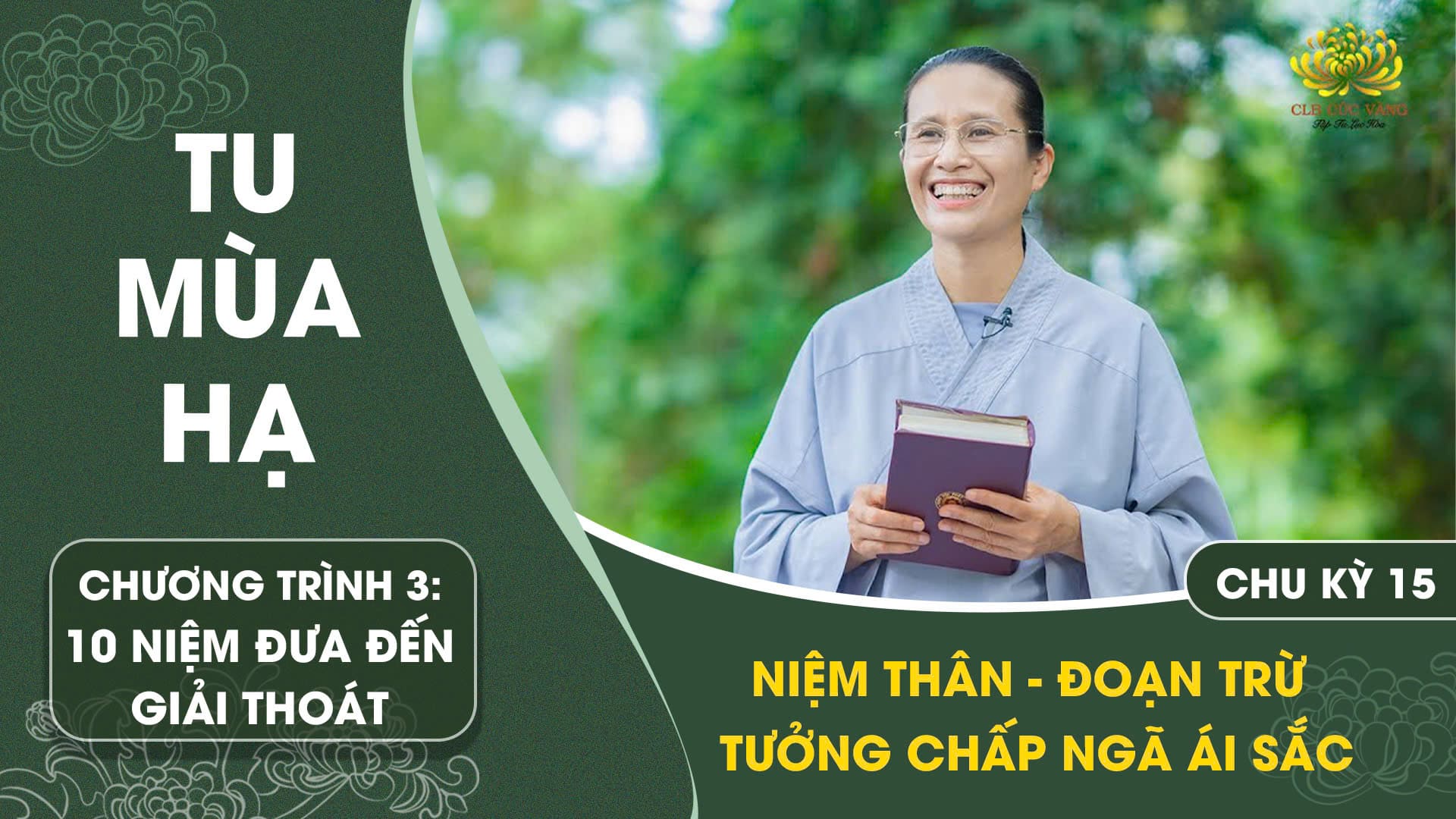 [Video] Niệm thân - Đoạn trừ tưởng chấp ngã ái sắc - Chu kỳ 15 | Chương trình 3
