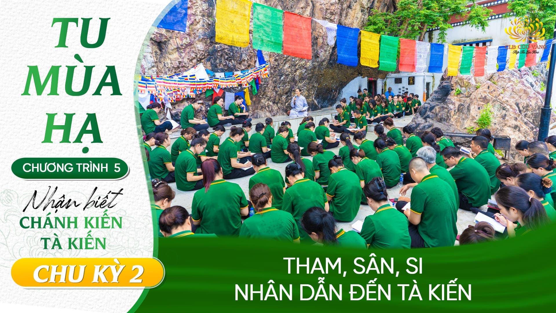 [Video] Tham, sân, si - Nhân dẫn đến tà kiến | Chu kỳ 2 - Chương trình 5