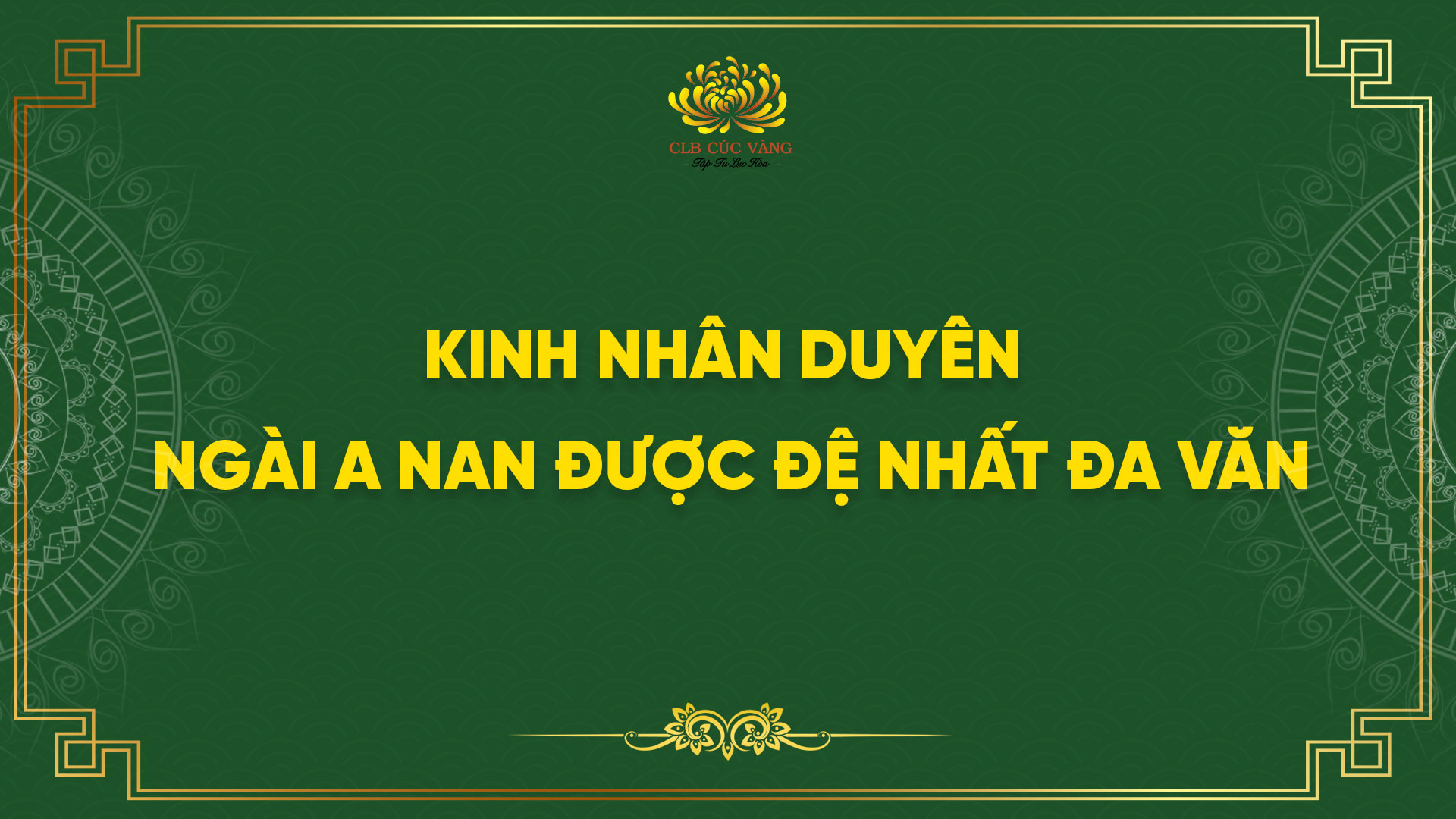 Kinh Nhân Duyên Ngài A Nan Được Đệ Nhất Đa Văn
