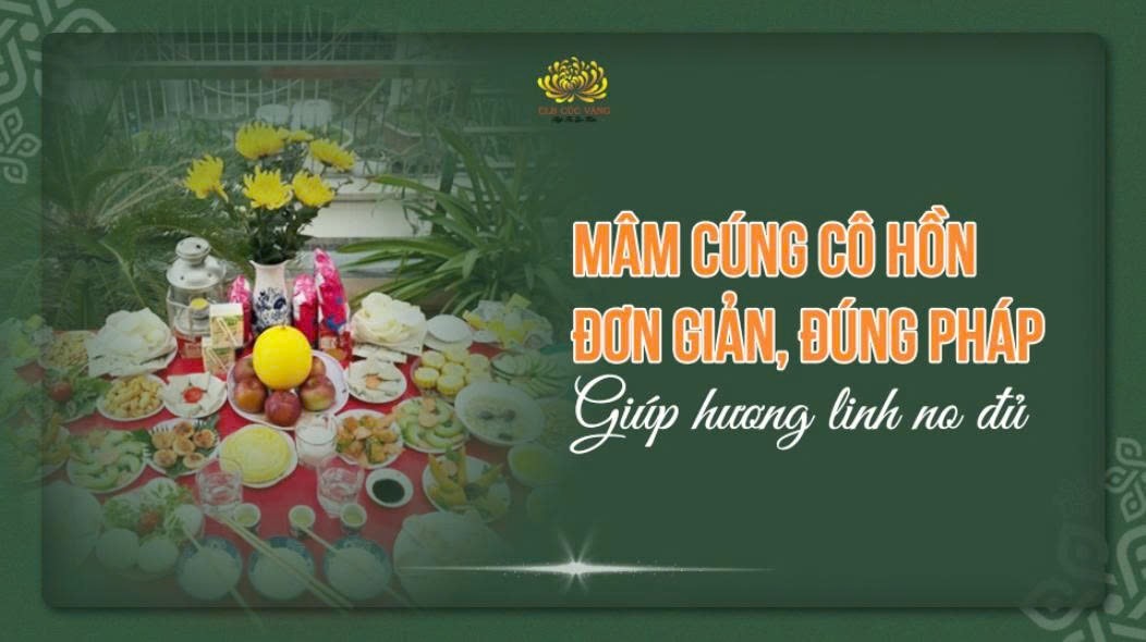 Bài cúng cô hồn tháng 7 đúng chuẩn để gia đình được hộ trì, may mắn
