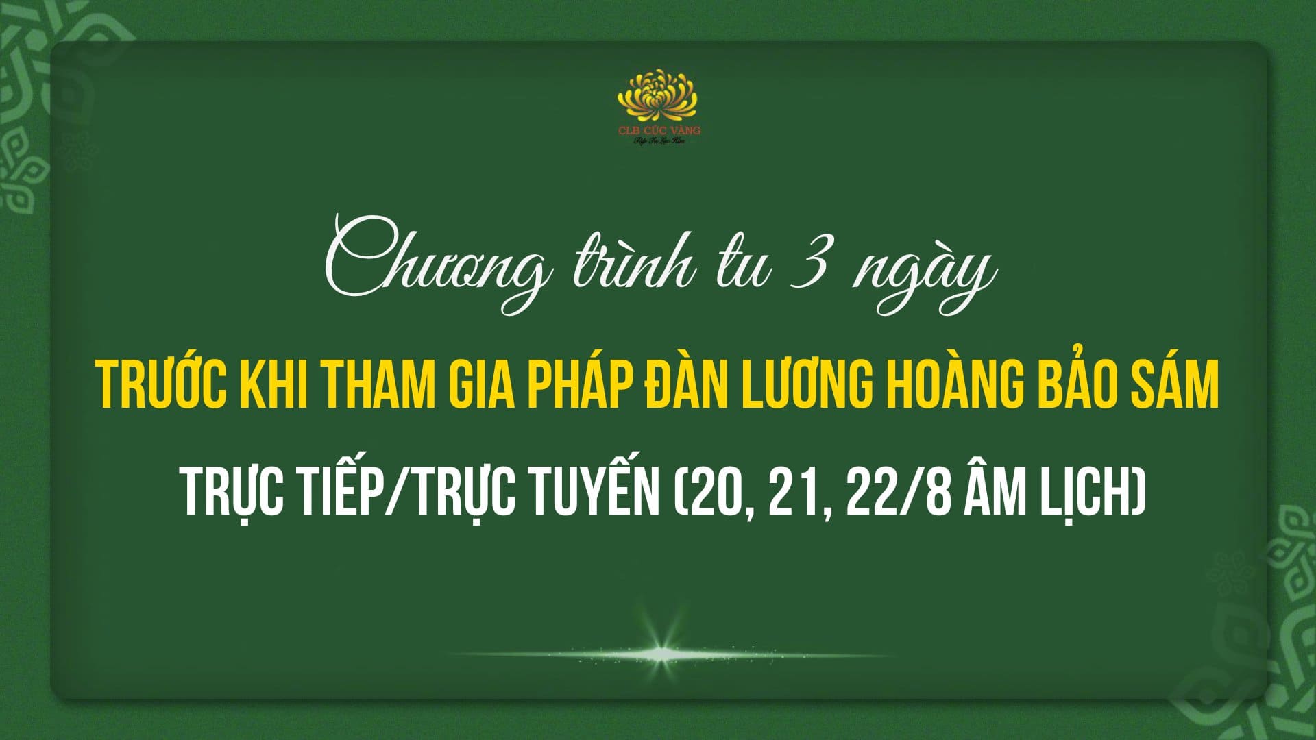 Chương trình tu 3 ngày trước khi tham gia pháp đàn Lương Hoàng Bảo Sám trực tiếp/trực tuyến (20, 21, 22/8 âm lịch)