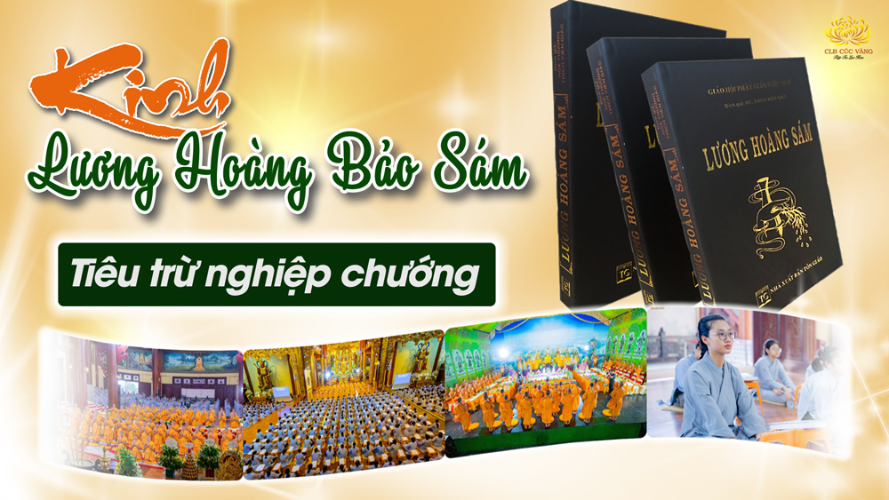 Lương Hoàng Sám: Nguồn gốc, công năng và cách trì tụng để tiêu nghiệp