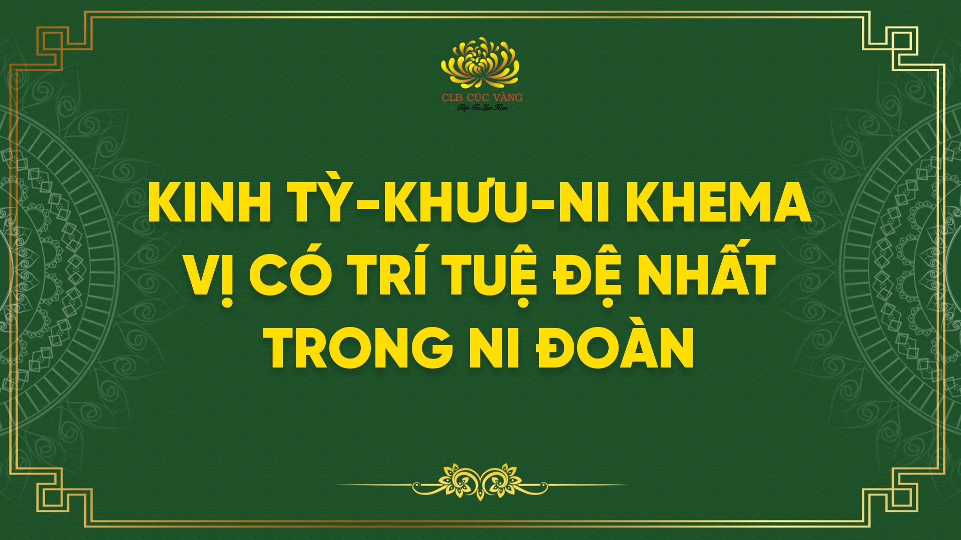 Kinh Tỳ-khưu-ni Khema - Vị Có Trí Tuệ Đệ Nhất Trong Ni Đoàn