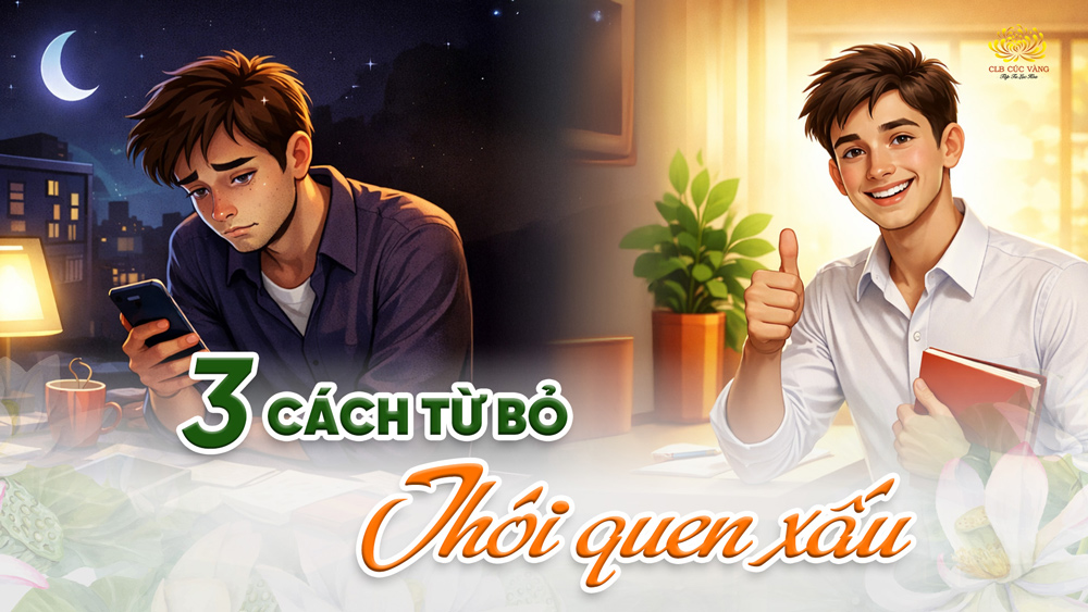 3 cách từ bỏ những thói quen xấu để thay đổi cuộc đời