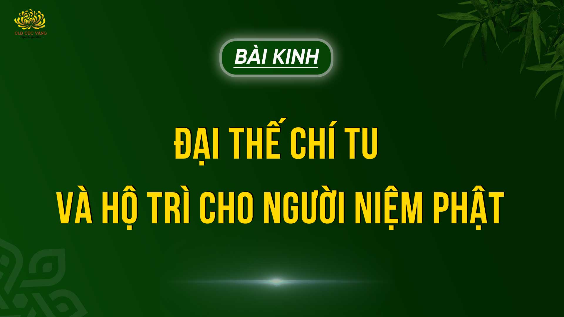 Đại Thế Chí Tu Và Hộ Trì Cho Người Niệm Phật