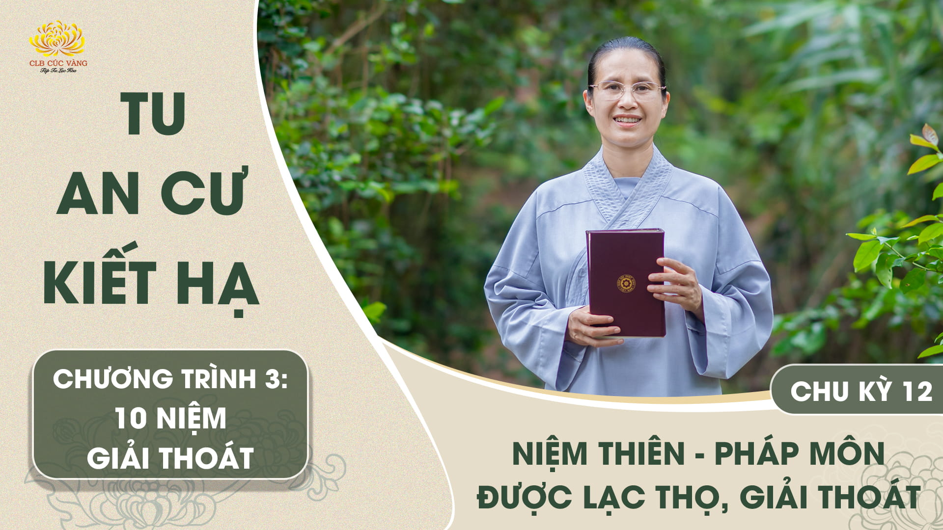 [Video] Niệm Thiên - Pháp môn tu được lạc thọ, giải thoát | Chu kỳ 12 - Chương trình 3