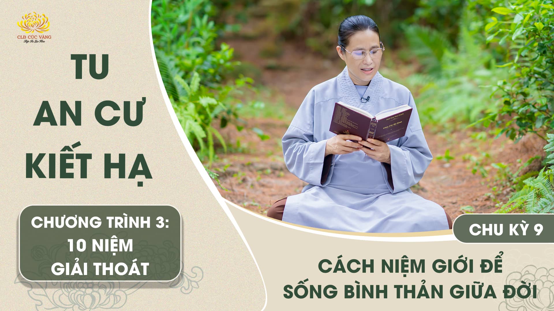 [Video] Cách niệm Giới để sống bình thản giữa đời | Chu kỳ 9 - Chương trình 3