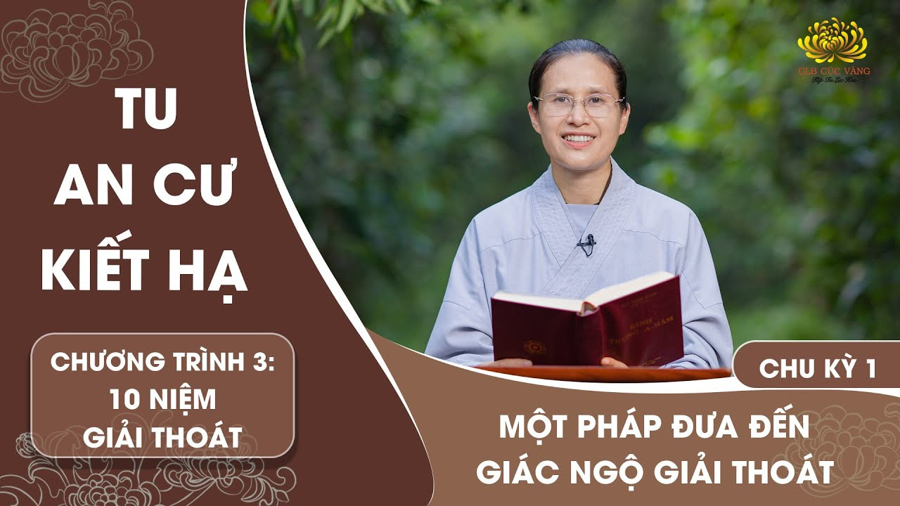 [Video] Một pháp đưa đến giác ngộ giải thoát | Chu kỳ 1 - Chương trình 3