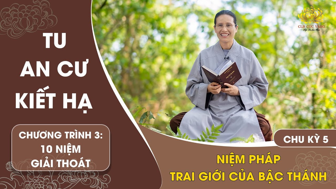 [Video] Niệm Pháp - Trai giới của bậc Thánh | Chu kỳ 5 - Chương trình 3