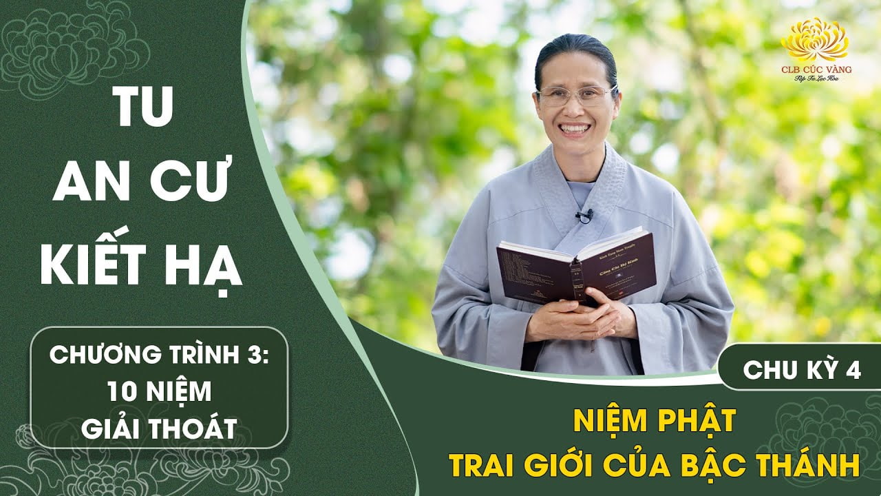 [Video] Niệm Phật - Trai giới của bậc Thánh | Chu kỳ 4 - Chương trình 3