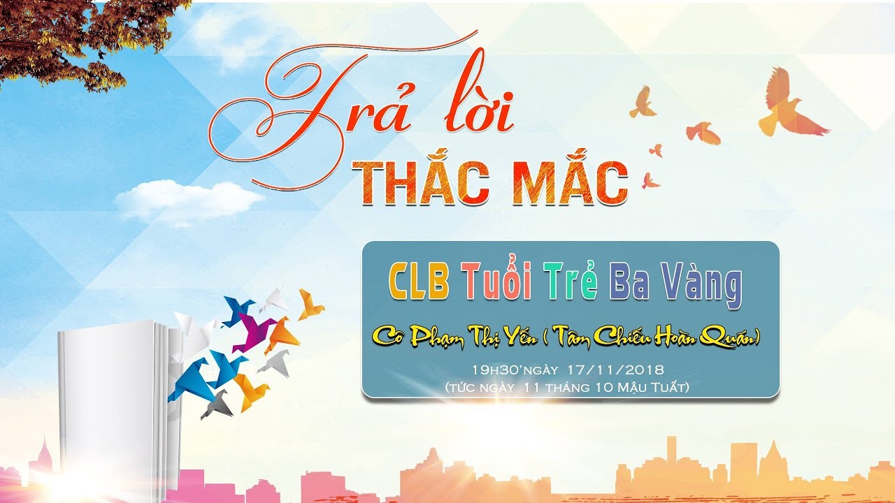 [Video] Giải đáp thắc mắc CLB Tuổi Trẻ Ba Vàng - Phần 2