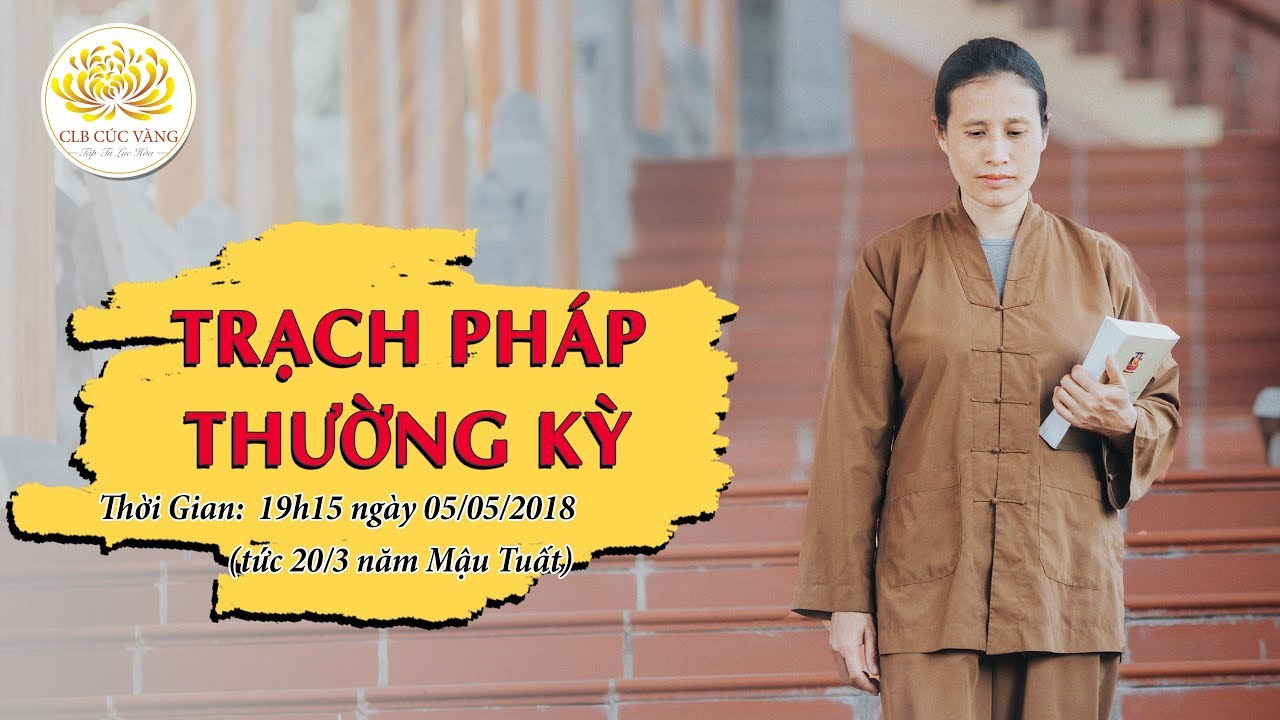 [Video] Trạch Pháp thường kỳ ngày 20/3/Mậu Tuất