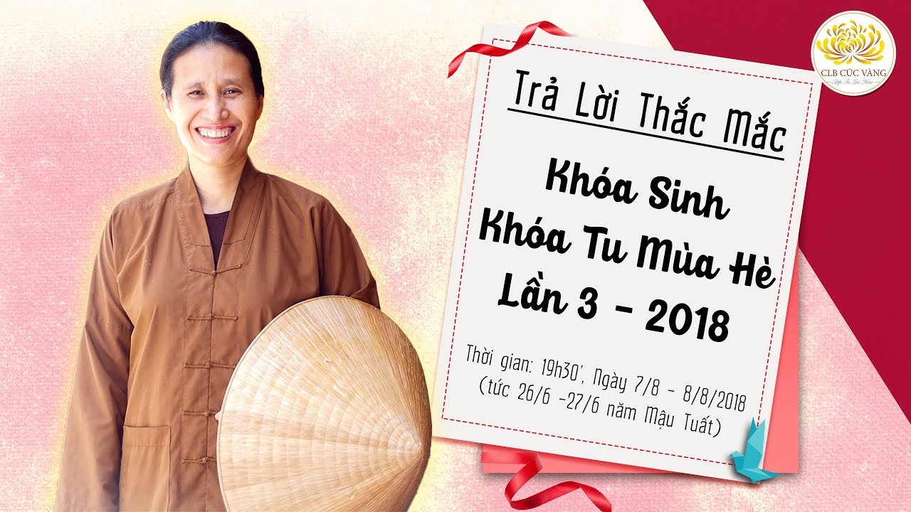 [Video] Trả lời thắc mắc của các khóa sinh khóa tu mùa hè chùa Ba Vàng lần 3 - 2018