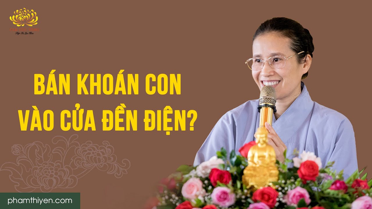 Bán khoán con vào cửa đền điện có thay đổi số phận?