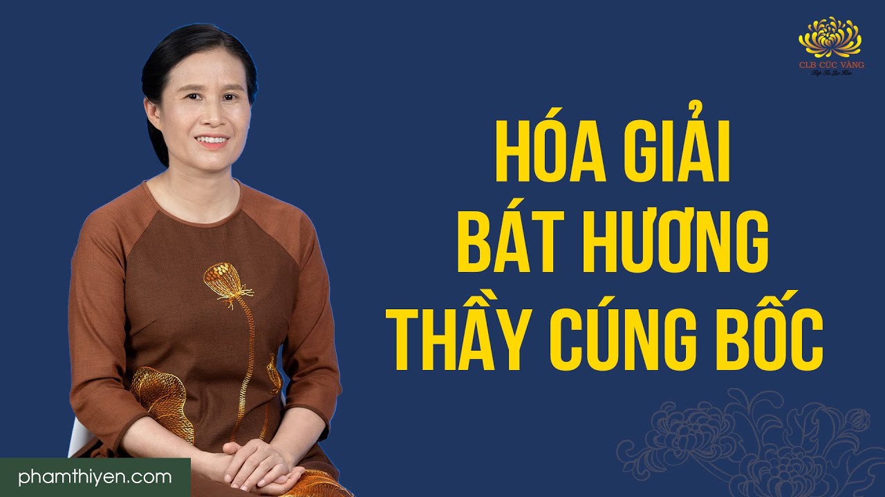 Cách hóa giải bát hương, bùa chú của thầy cúng