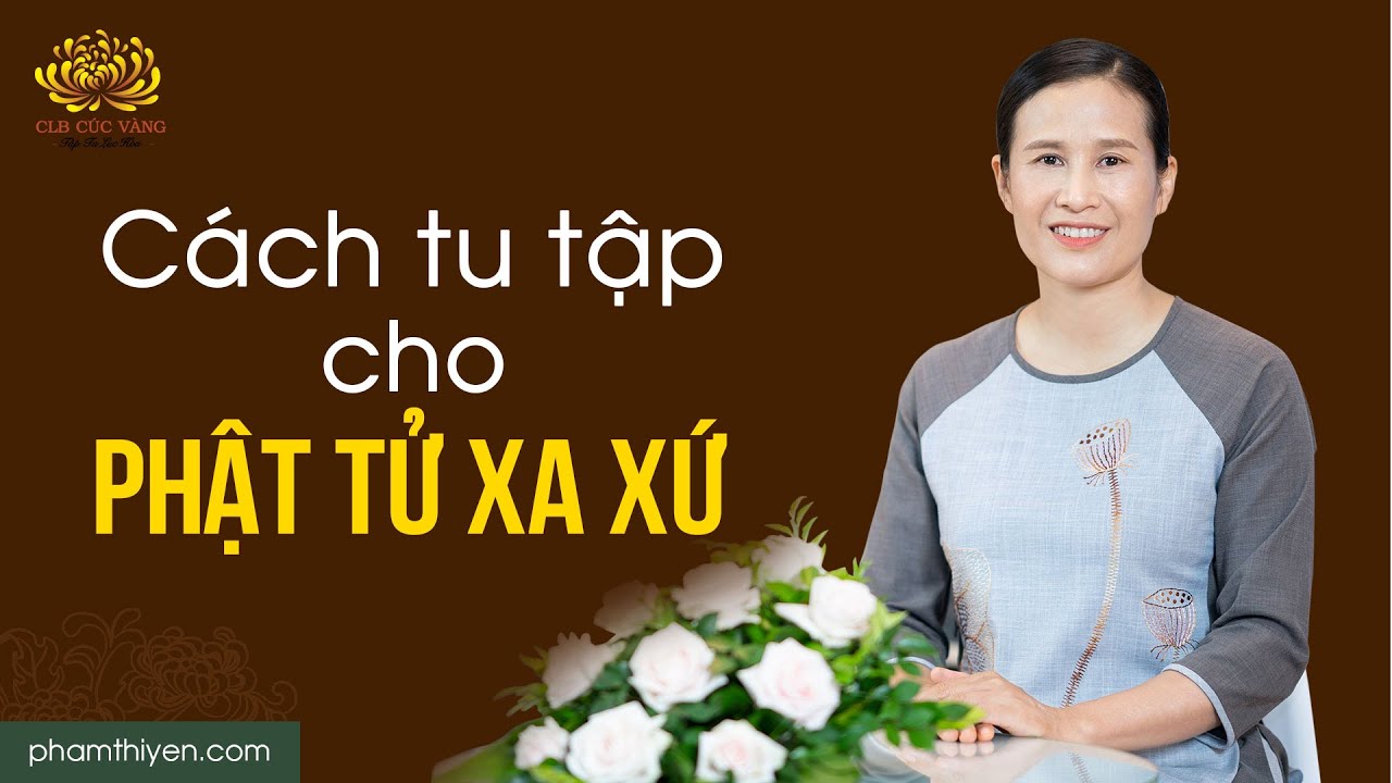 Phật tử xa xứ nên bố trí thời gian tu tập thế nào để được lợi ích?