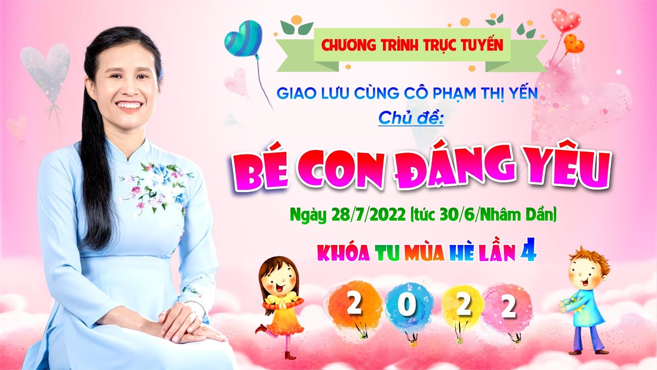 Chủ đề: Bé con đáng yêu | Giao lưu cùng Cô Phạm Thị Yến tại Khóa tu 'Búp sen hồng'