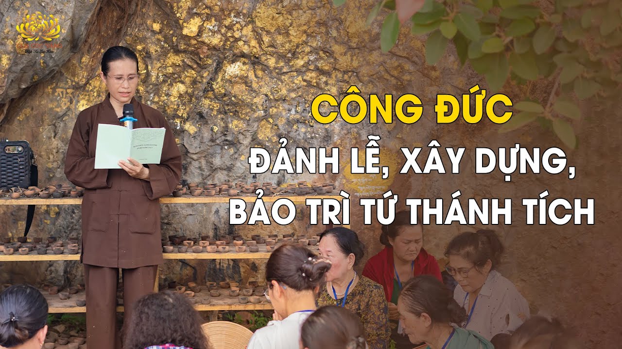 [Video] Công đức đảnh lễ, xây dựng, bảo trì Tứ Thánh Tích | Trạch Pháp ngày 20/6/Quý Mão