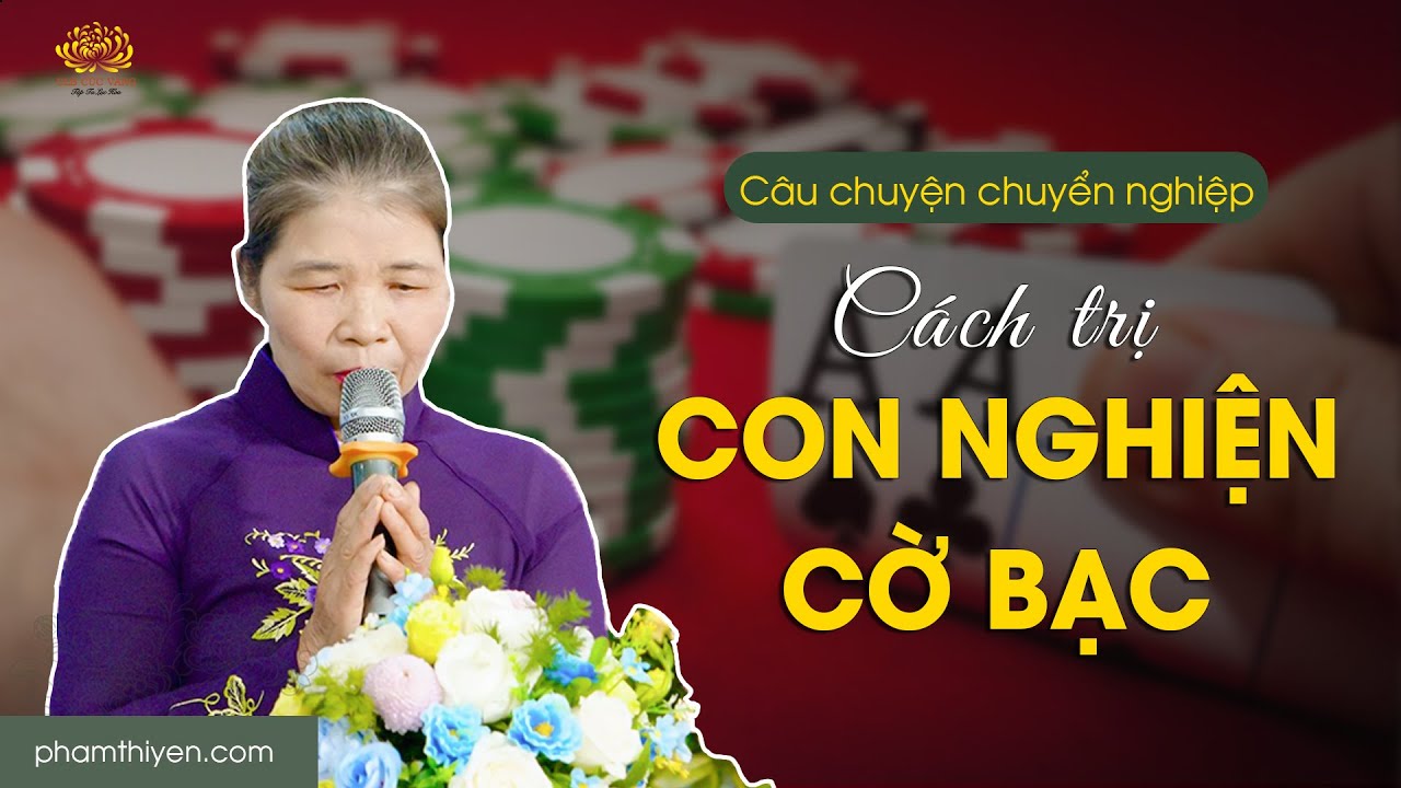 Hé lộ cách trị con nghiện cờ bạc của người mẹ