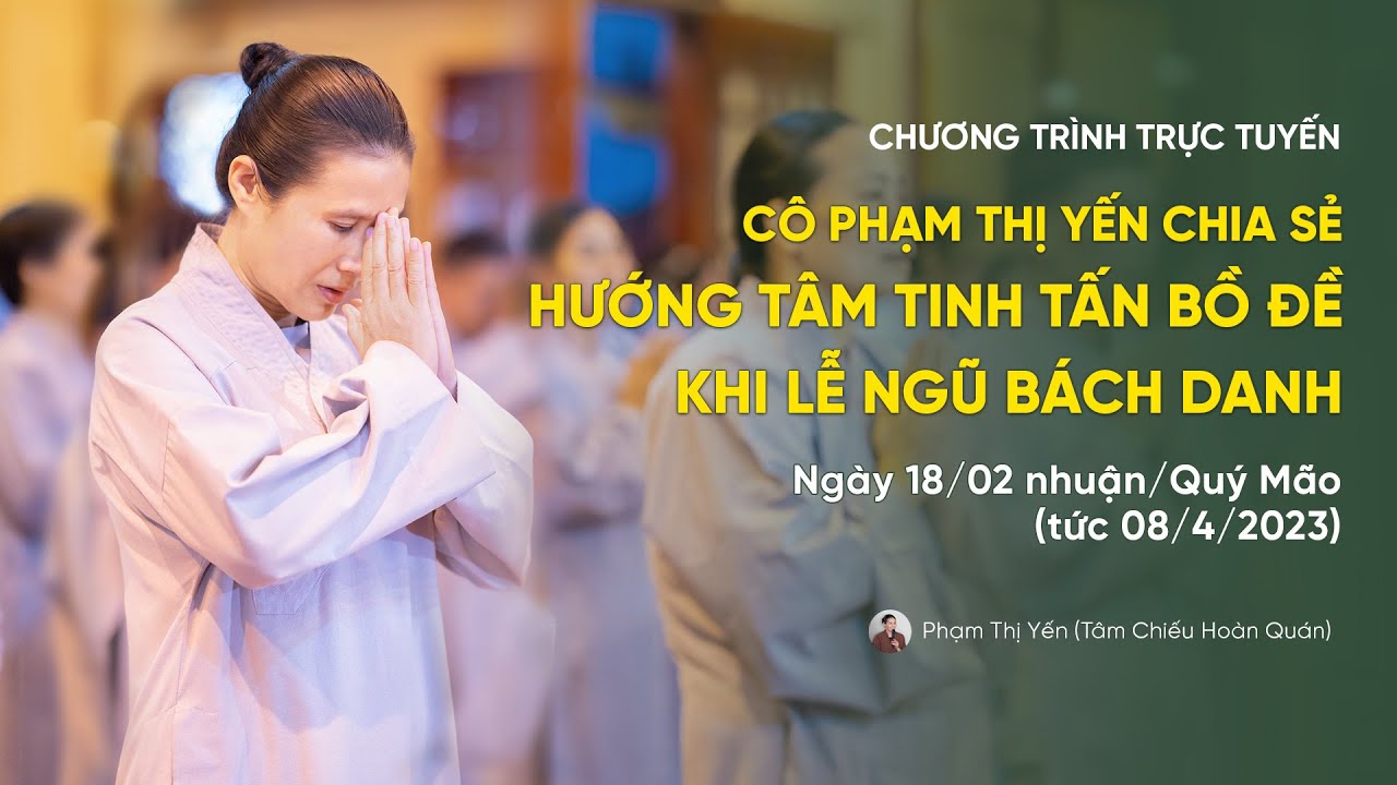 Cô Phạm Thị Yến chia sẻ hướng tâm tinh tấn Bồ Đề khi lễ Ngũ Bách Danh