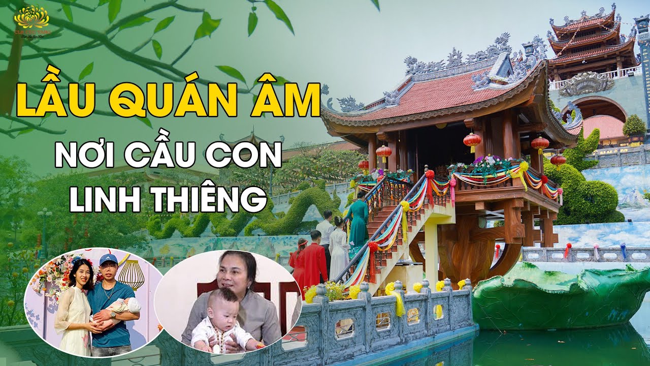 [Video] Lầu Quán Âm - Nơi cầu con linh thiêng nhất định phải đến