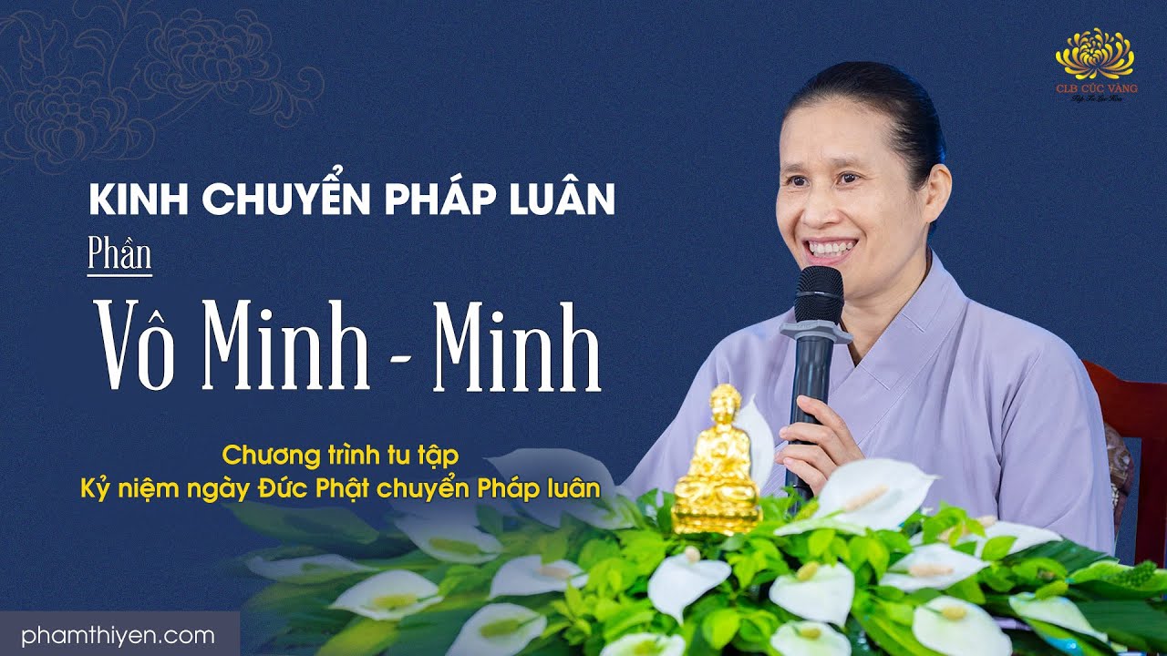 [Video] Kinh chuyển Pháp luân phần Vô minh – Minh