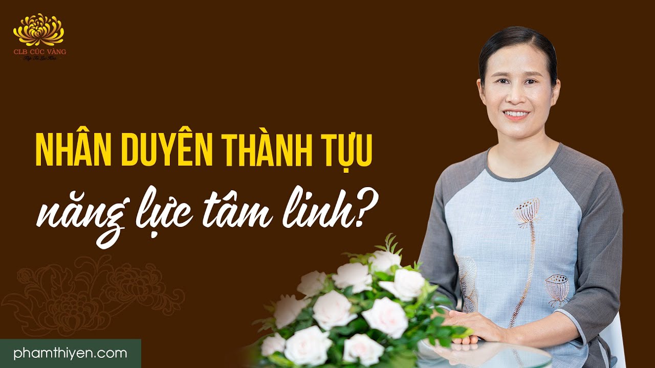 Nhân duyên để Cô Phạm Thị Yến thành tựu được năng lực tâm linh