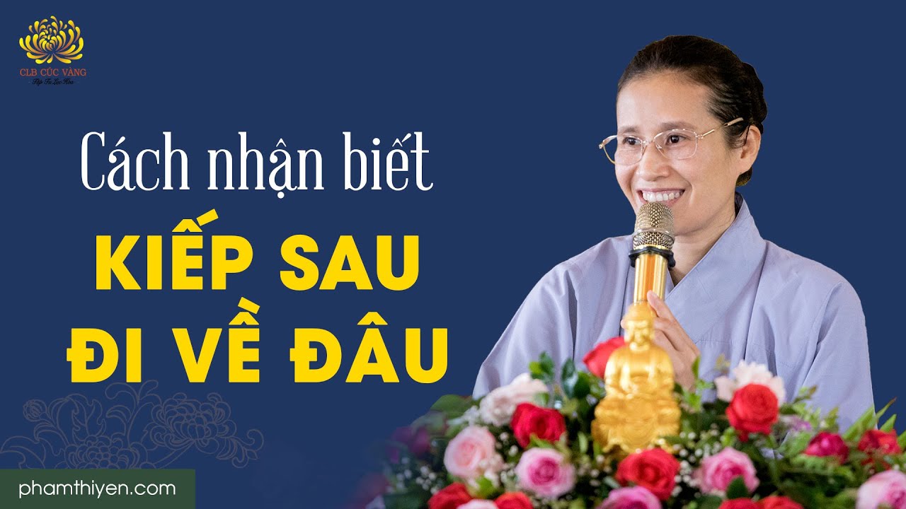 Quán vô thường để biết kiếp sau sinh về đâu