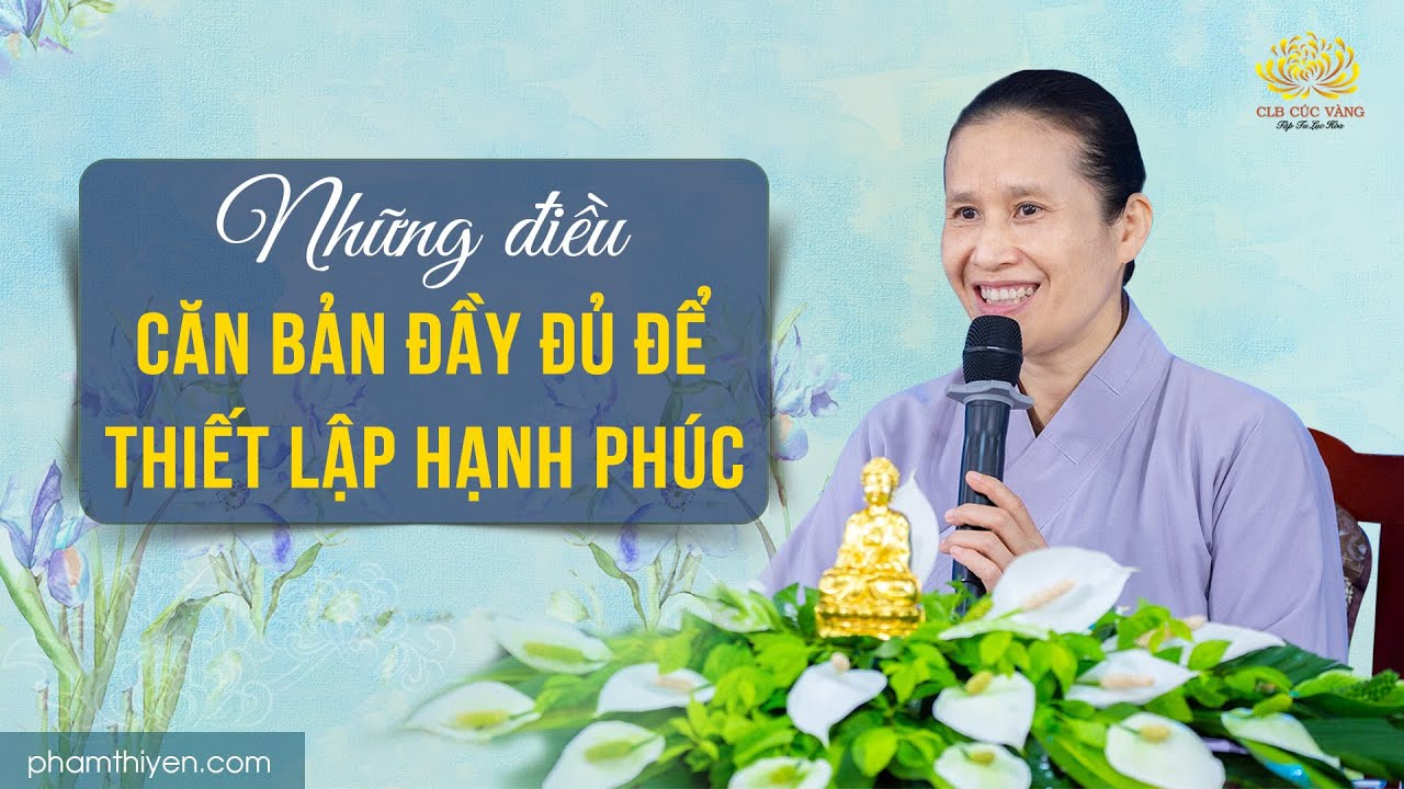 [Video] Những điều căn bản đầy đủ để thiết lập hạnh phúc | Trạch Pháp ngày 20/12/Tân Sửu