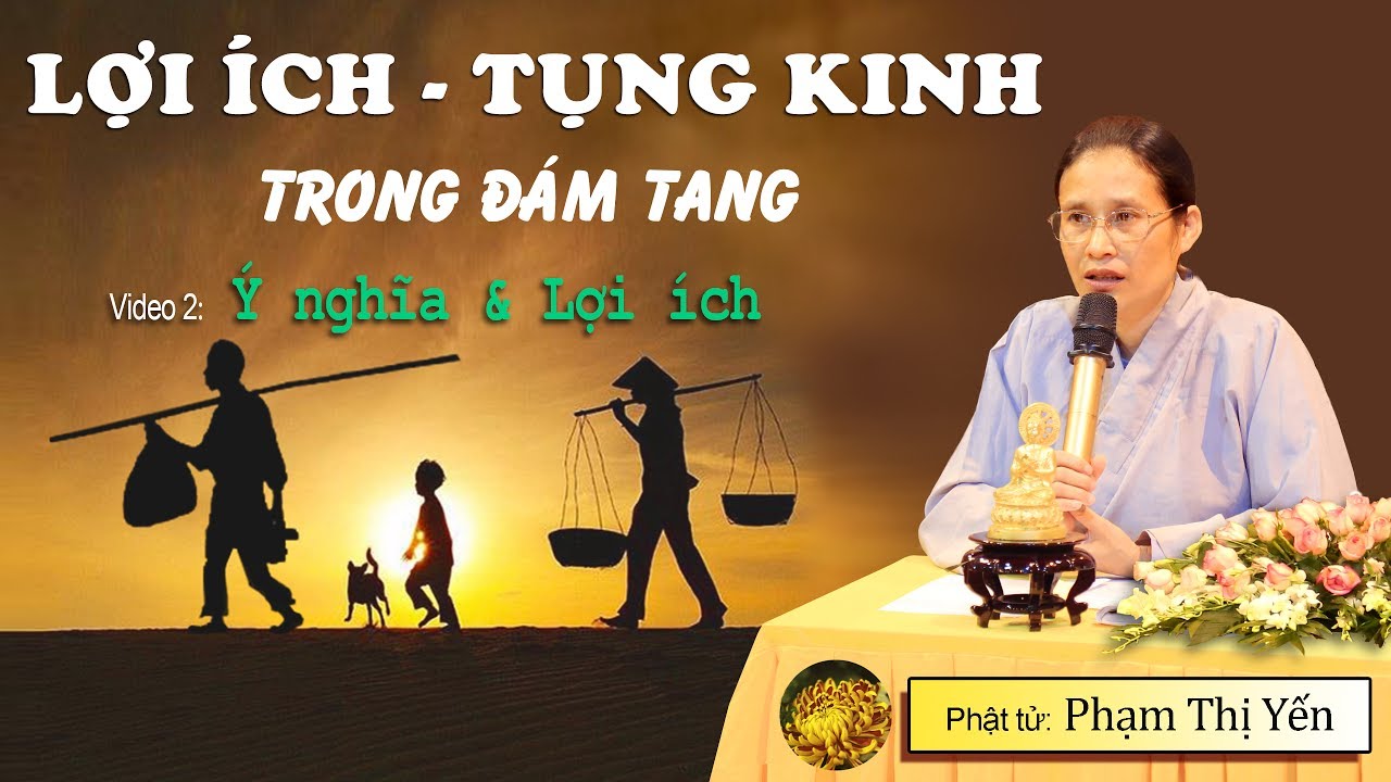 Ý nghĩa & lợi ích của việc tụng kinh trong đám tang