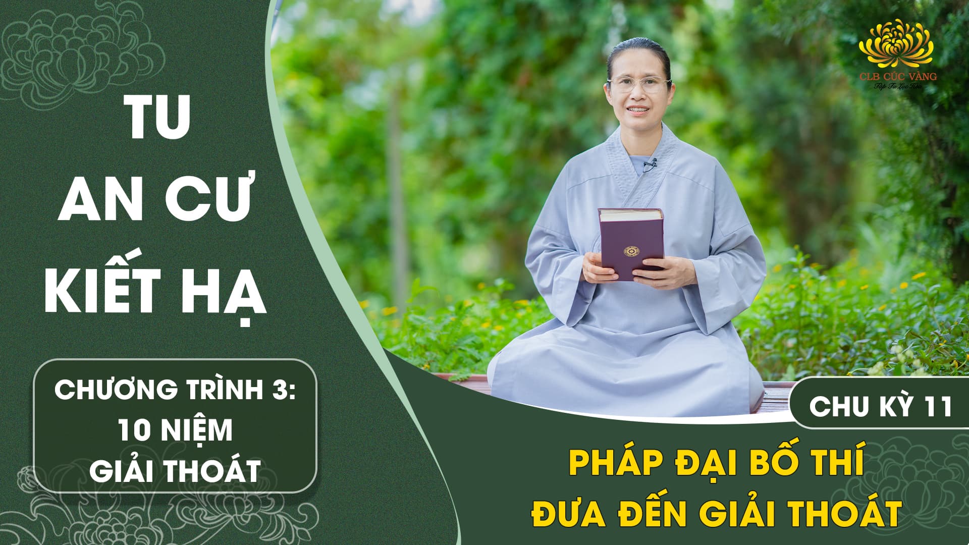 [Video] Pháp đại bố thí đưa đến giải thoát | Chu kỳ 11 - Chương trình 3