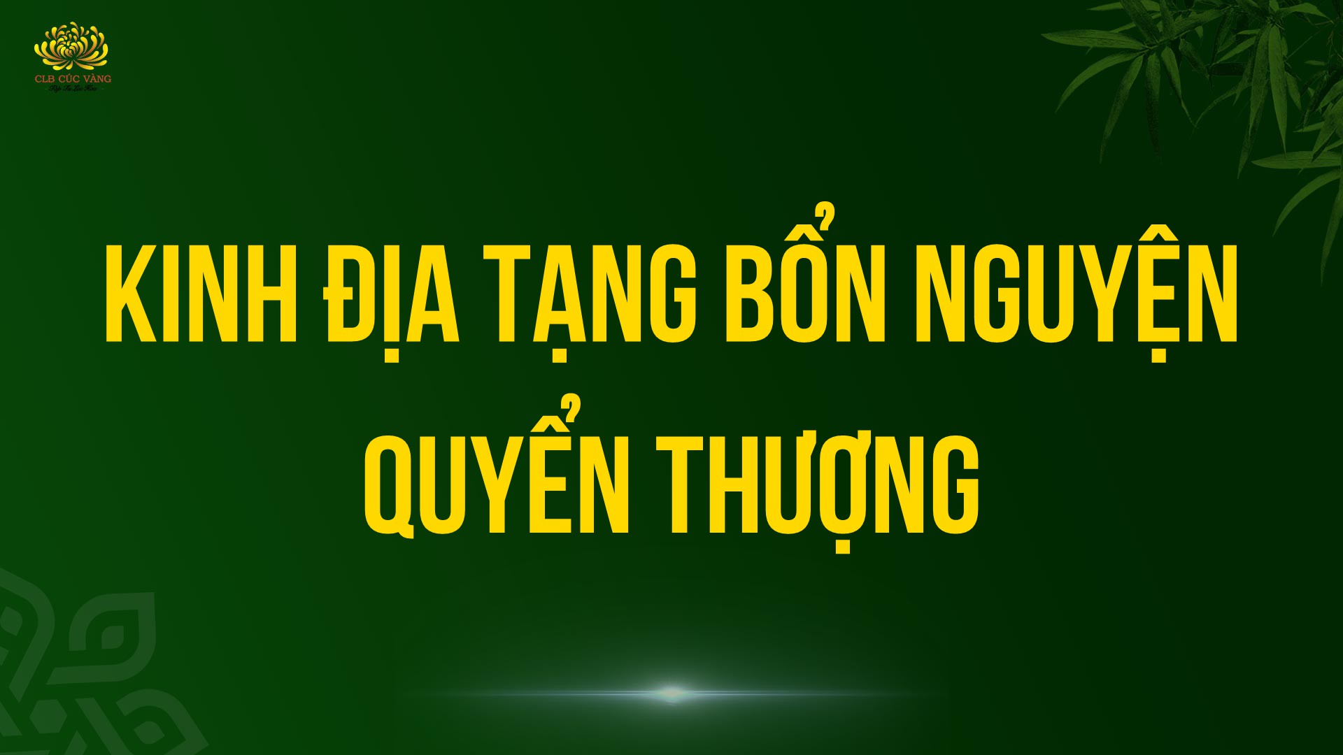 Kinh Ðịa Tạng Bổn Nguyện Quyển Thượng