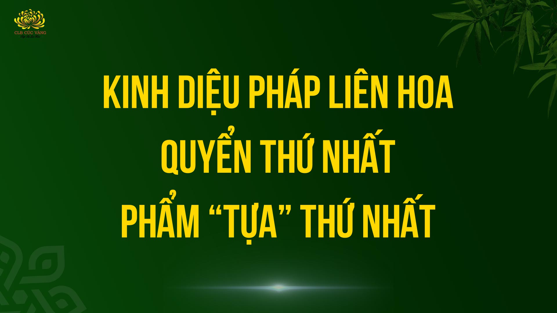 Kinh Diệu Pháp Liên Hoa - Quyển Thứ Nhất - Phẩm “Tựa” Thứ Nhất