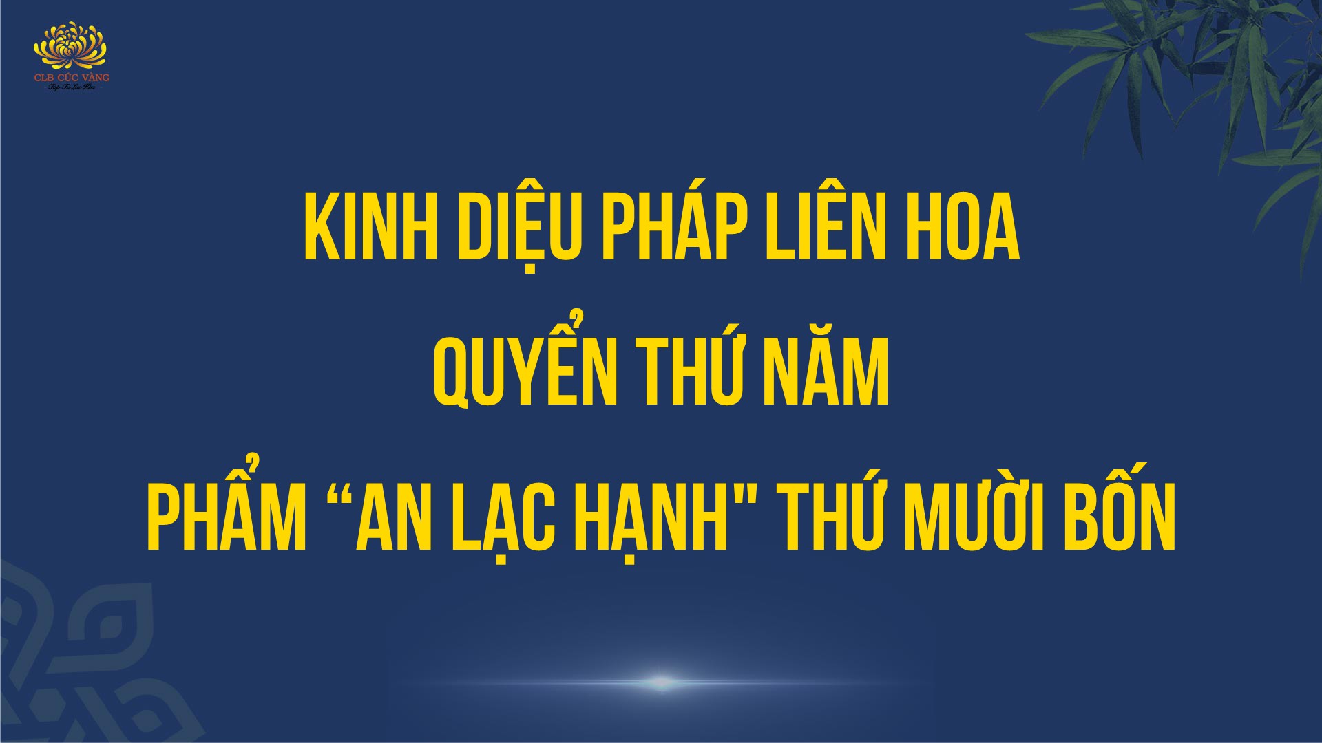 Kinh Diệu Pháp Liên Hoa - Quyển Thứ Năm - Phẩm “An Lạc Hạnh' Thứ Mười Bốn